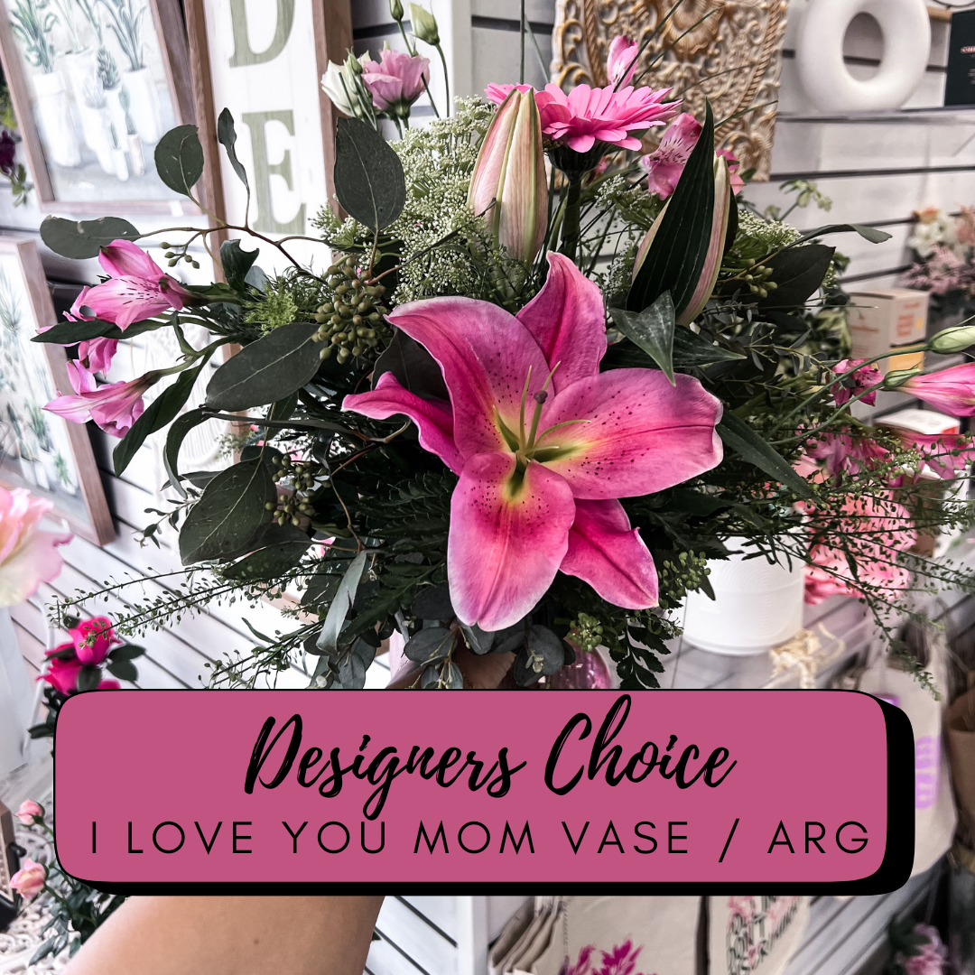 I Love You Mom Vase / Arrangement