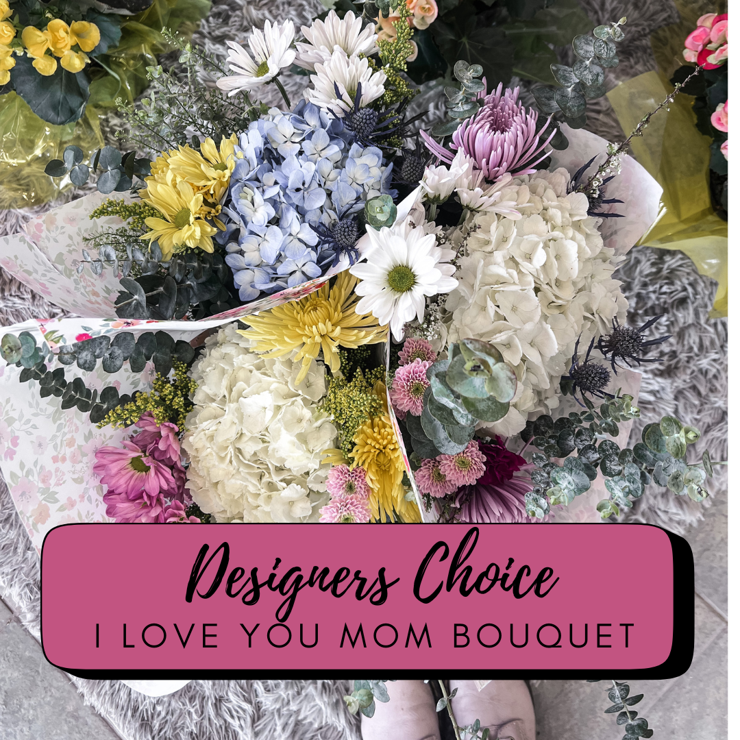 I love You Mom Bouquet
