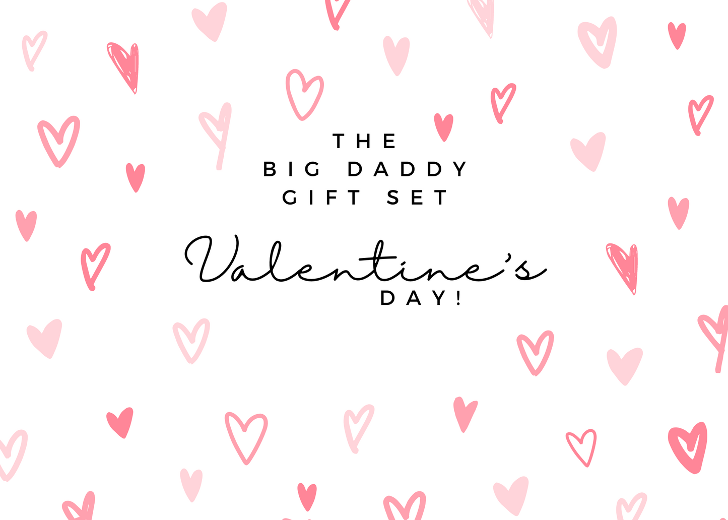 The Big Daddy Valentines Day Gift Basket / Set